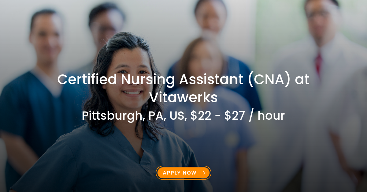 Certified Nursing Assistant (CNA) at Vitawerks - VitaWerks